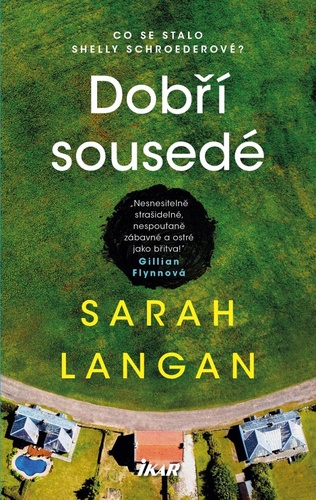 Könyv Dobří sousedé Sarah Langan