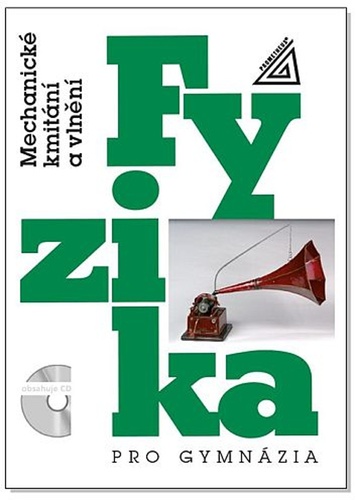 Kniha Fyzika pro gymnázia - Mechanické kmitání a vlnění Oldřich Lepil