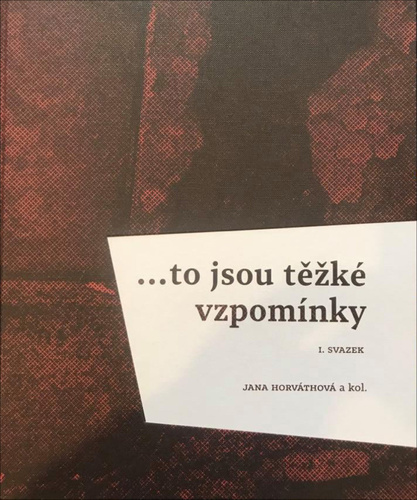 Könyv … to jsou těžké vzpomínky Jana Horváthová