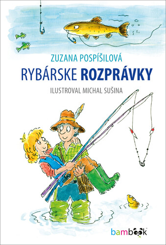 Kniha Rybárske rozprávky Zuzana Pospíšilová
