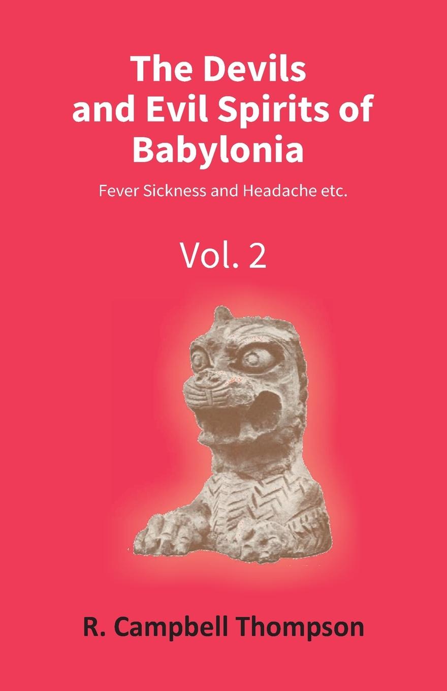 Knjiga Devils And Evil Spirits Of Babylonia Campbell R. Thompson
