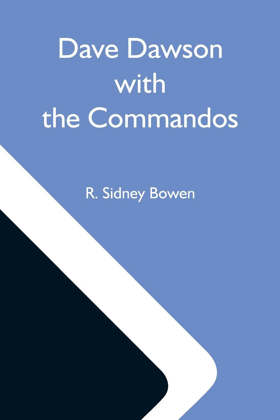 Knjiga Dave Dawson With The Commandos R. Sidney Bowen