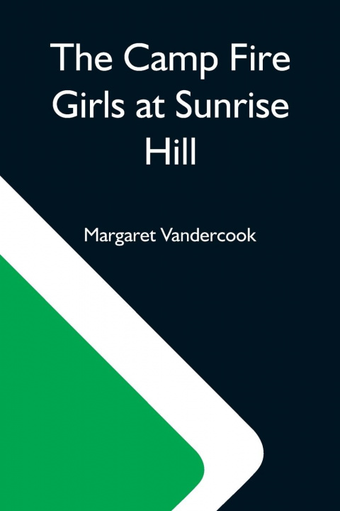 Knjiga Camp Fire Girls At Sunrise Hill Margaret Vandercook