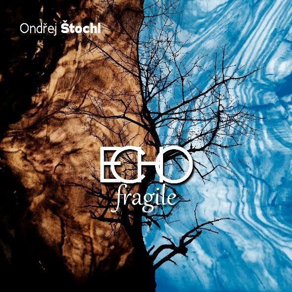 Áudio ECHO fragile - CD Ondřej Štochl