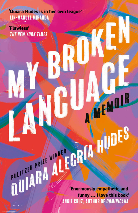 Kniha My Broken Language Quiara Alegria Hudes