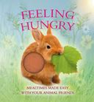 Kniha Feeling Hungry: Mealtimes Made Easy with Your Animal Friends Caz Buckingham