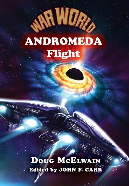 Boek War World: Andromeda Flight John F. Carr