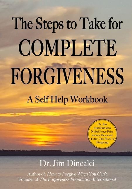 Książka The Steps to Take for Complete Forgiveness: A Workbook 