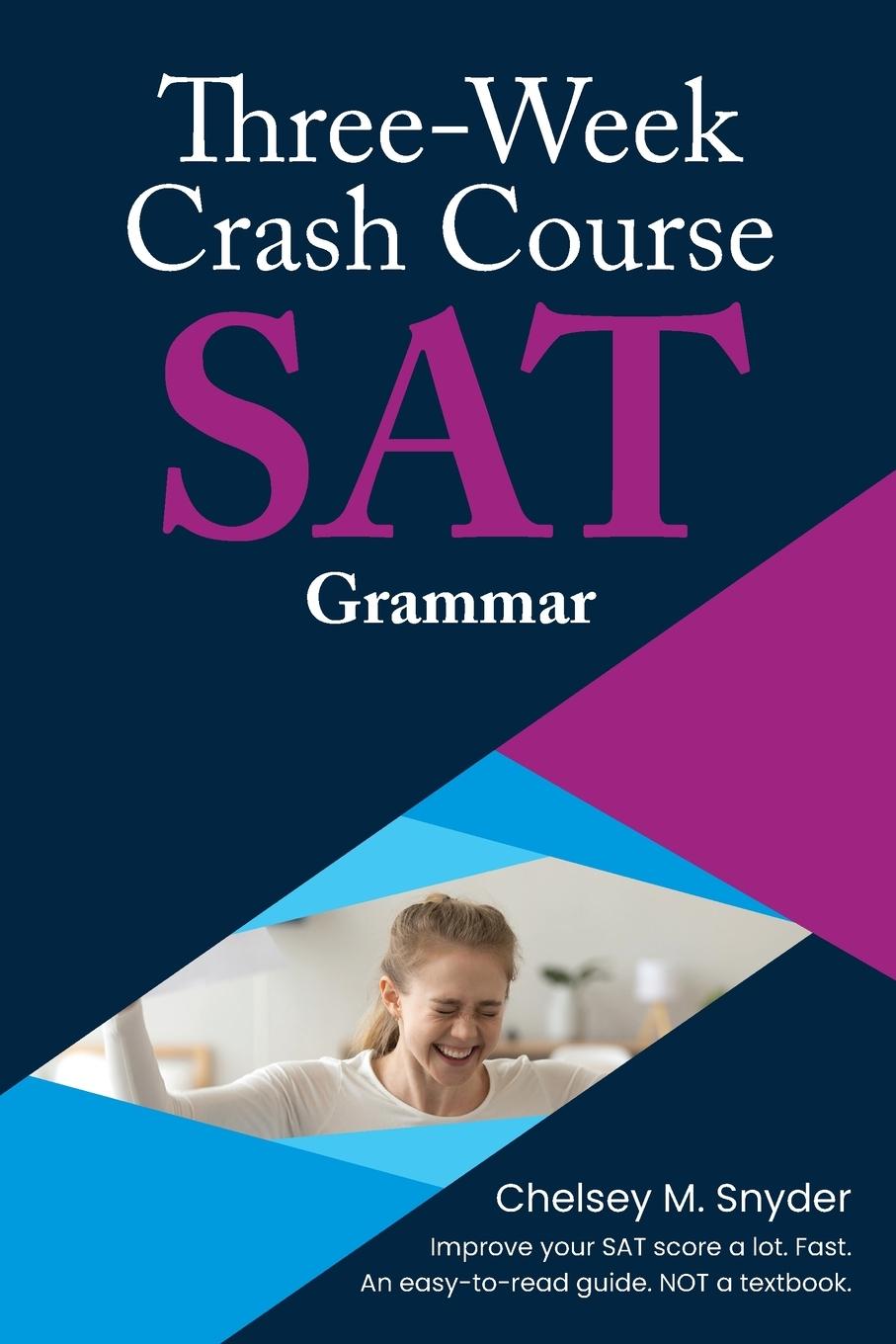 Knjiga Three Week SAT Crash Course - Grammar Chelsey M. Snyder