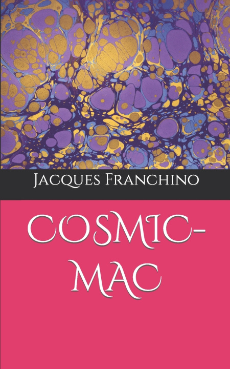 Book Cosmic-Mac JACQUES FRANCHINO