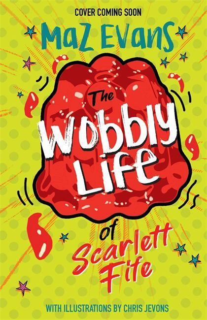 Könyv Wobbly Life of Scarlett Fife Maz Evans