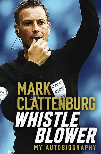 Книга Whistle Blower Mark Clattenburg