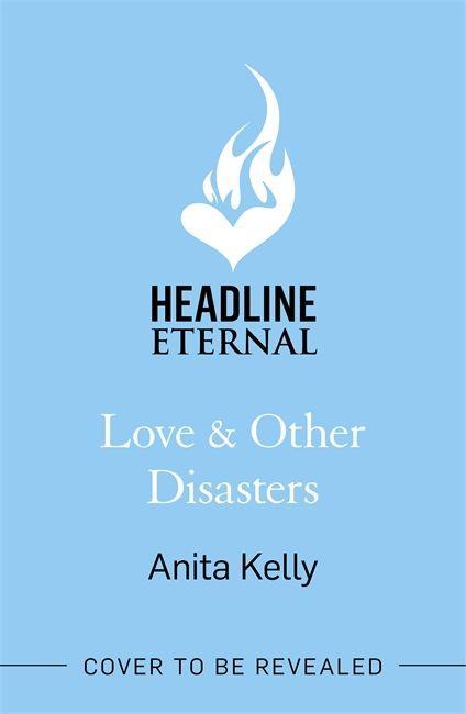 Buch Love & Other Disasters Anita Kelly