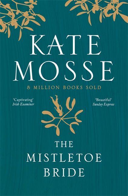 Könyv Mistletoe Bride and Other Haunting Tales Kate Mosse