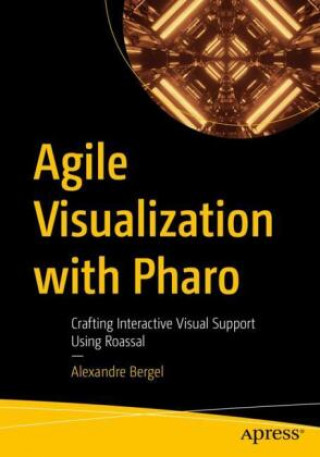 Book Agile Visualization with Pharo Alexandre Bergel