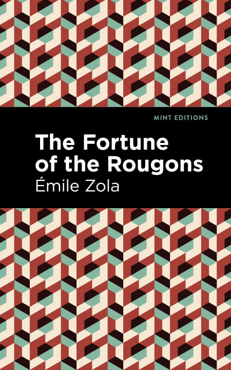 E-kniha Fortune of the Rougons Mint Editions