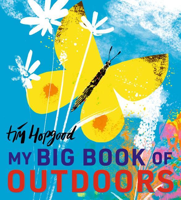 Kniha My Big Book of Outdoors Tim Hopgood