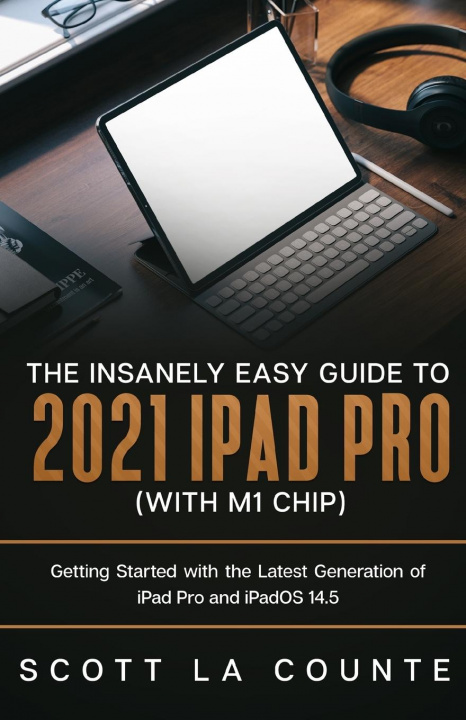 Carte Insanely Easy Guide to the 2021 iPad Pro (with M1 Chip) 