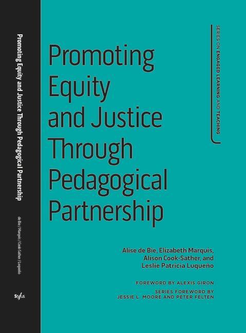 Könyv Promoting Equity and Justice Through Pedagogical Partnership Alise de Bie