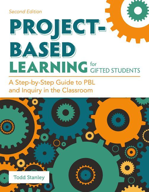 Kniha Project-Based Learning for Gifted Students Todd Stanley