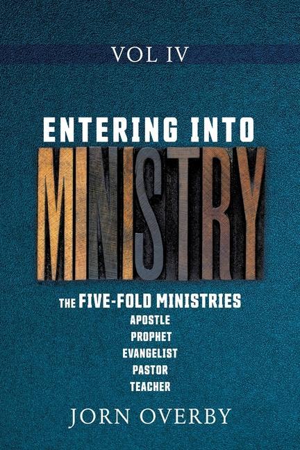 Boek Entering Into Ministry Vol IV Overby Jorn Overby