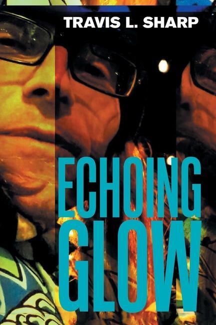 Knjiga Echoing Glow Sharp Travis L. Sharp