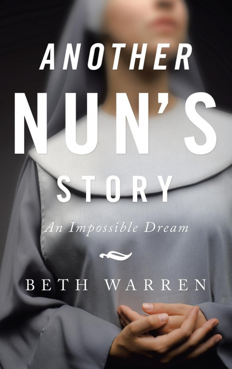 Kniha Another Nun's Story Beth Warren