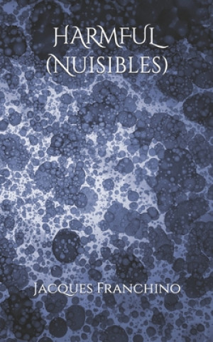 Boek HARMFUL (Nuisibles) JACQUES FRANCHINO