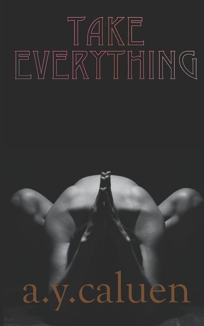 Knjiga Take Everything Alexandra Caluen