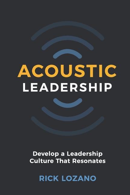 Carte Acoustic Leadership RICK LOZANO
