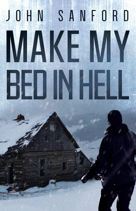 Kniha Make My Bed In Hell Sanford John Sanford