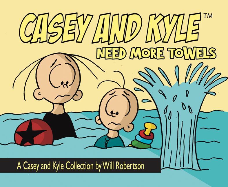 Knjiga Casey and Kyle Need More Towels Will Robertson