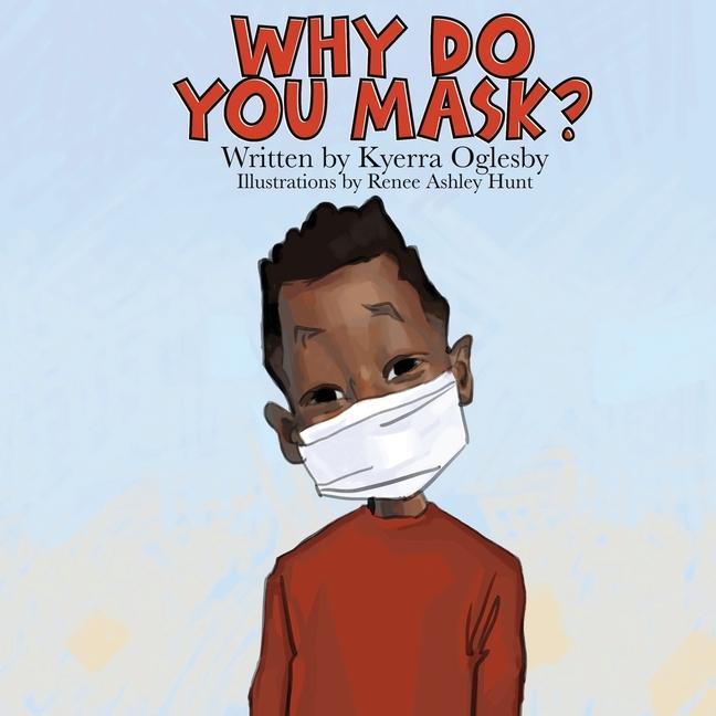 Knjiga Why Do You Mask? Renee Ashley Hunt