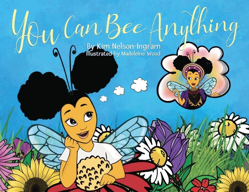 Knjiga You Can Bee Anything KIM NELSON-INGRAM