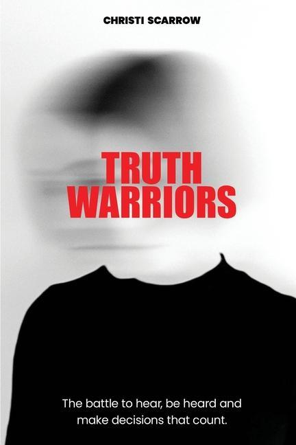 Knjiga Truth Warriors Scarrow Christi Scarrow