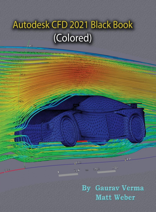 Libro Autodesk CFD 2021 Black Book (Colored) Matt Weber