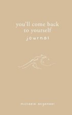 Könyv You'll Come Back to Yourself Journal Michaela Angemeer