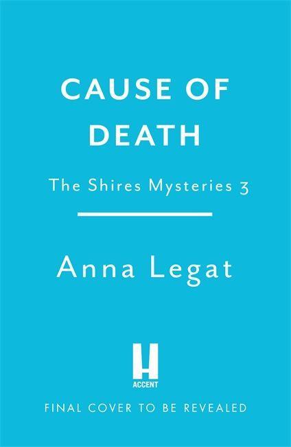 Kniha Cause of Death: The Shires Mysteries 3 Anna Legat