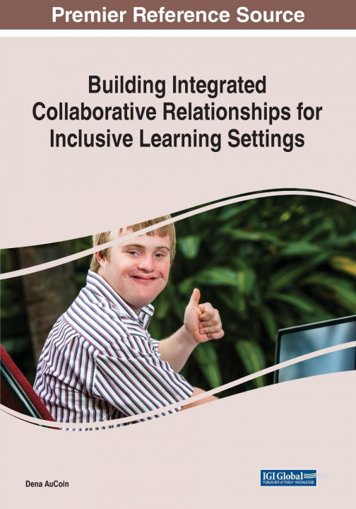 Knjiga Building Integrated Collaborative Relationships for Inclusive Learning Settings AUCOIN