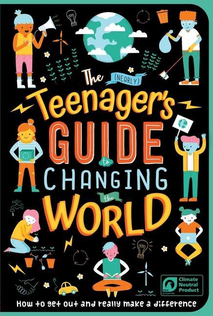 Boek The (Nearly) Teenager's Guide to Changing the World: How to Get Out and Really Make a Difference Andy Passchier
