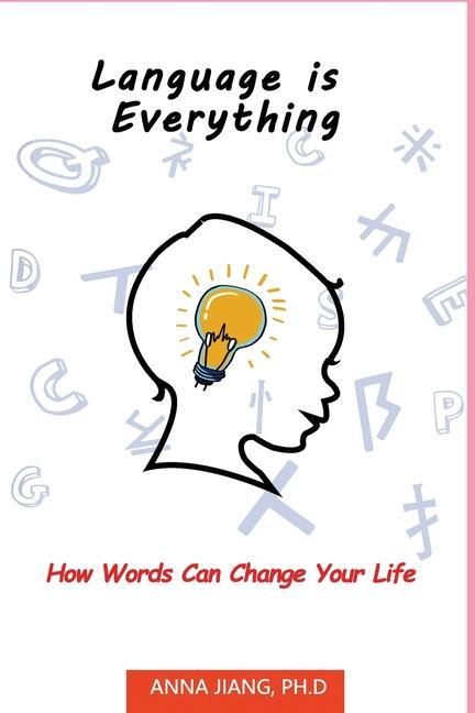 Libro Language is Everything: How Words Can Change Your Life Anna Jiang