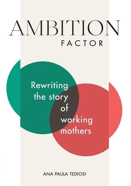 Knjiga Ambition Factor Tediosi Ana Paula Tediosi
