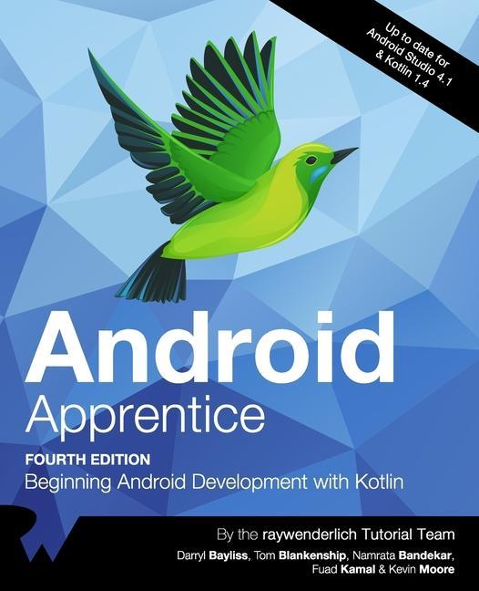 Könyv Android Apprentice (Fourth Edition): Beginning Android Development with Kotlin Darryl Bayliss