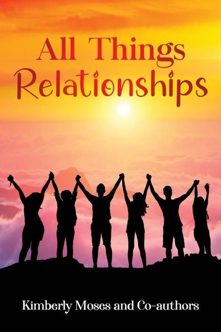 Knjiga All Things Relationships KIMBERLY MOSES