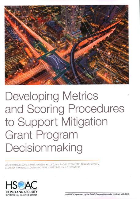 Kniha Developing Metrics and Scoring Procedures to Support Mitigation Grant Program Decisionmaking Joshua Mendelsohn
