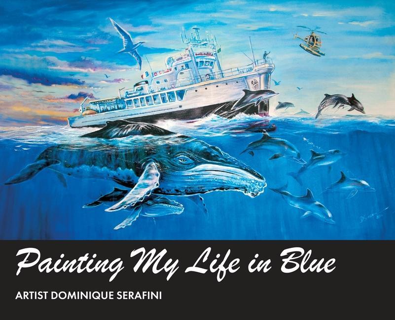 Kniha Painting My Life in Blue Serafini Dominique Serafini