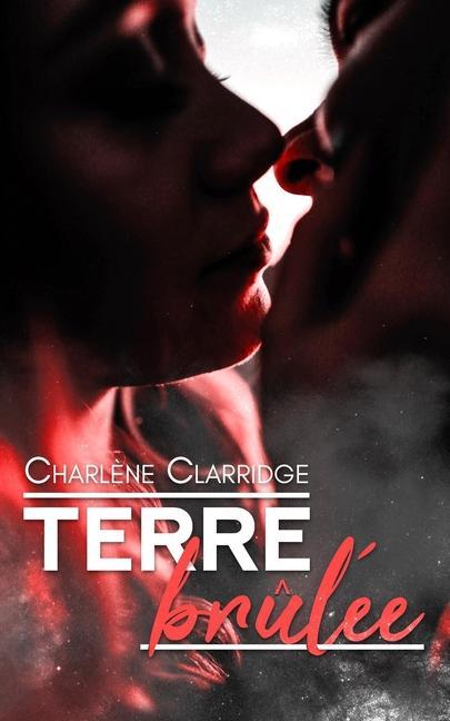 Knjiga Terre Brulee Clarridge Charlene Clarridge