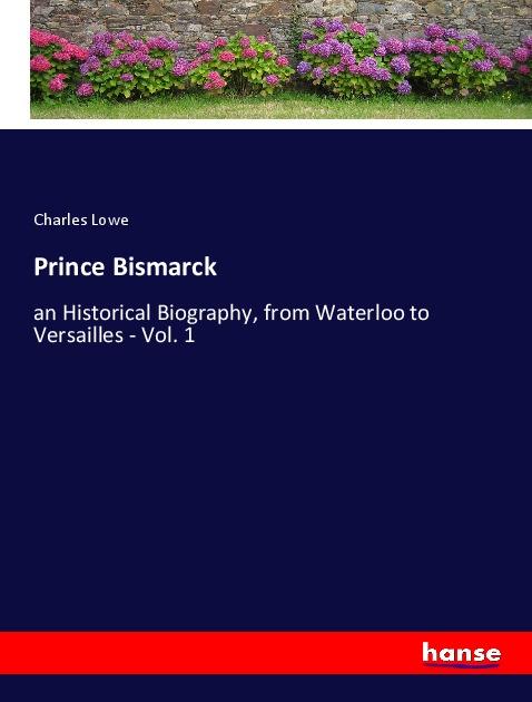 Libro Prince Bismarck Charles Lowe