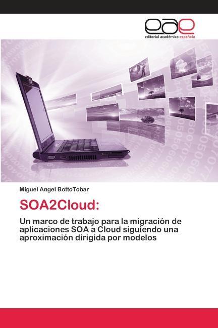 Libro SOA2Cloud MIGUEL A BOTTOTOBAR