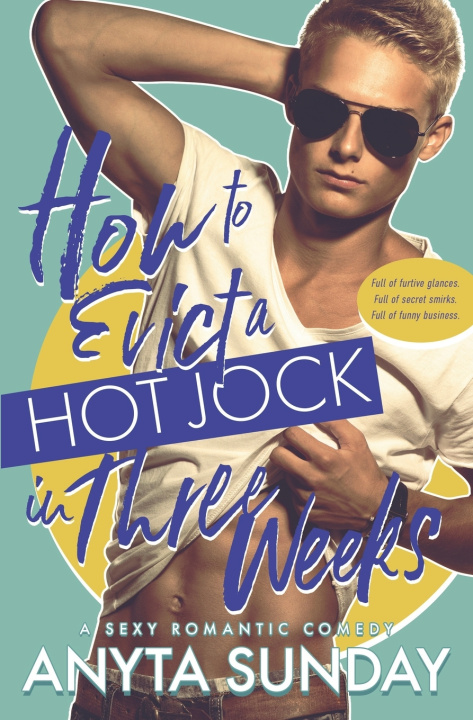 Libro How to Evict a Hot Jock in Three Weeks ANYTA SUNDAY